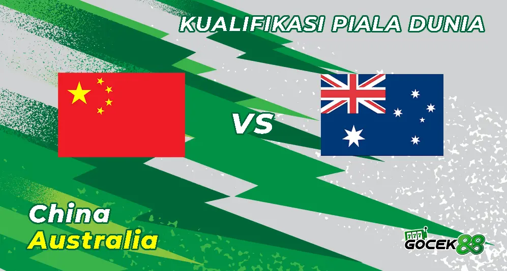 China vs Australia - Kualifikasi Piala Dunia